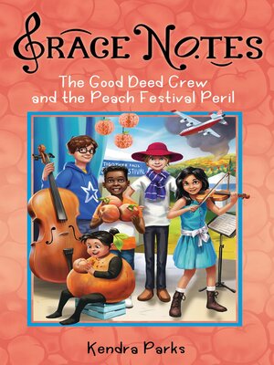 cover image of The Good Deed Crew and the Peach Festival Peril